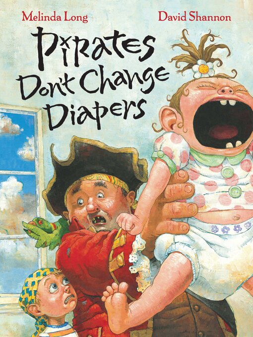 Title details for Pirates Don't Change Diapers by Melinda Long - Available